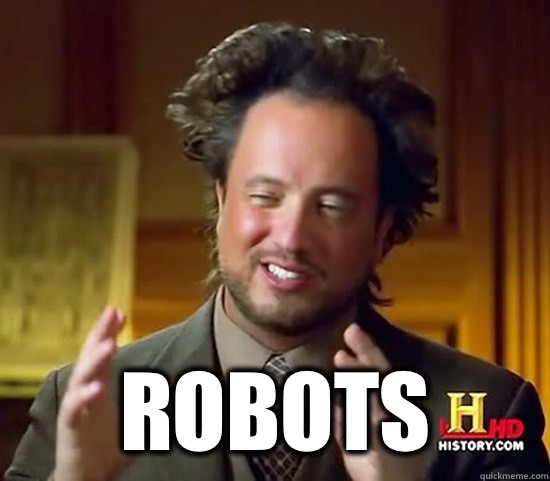   Robots  -   Robots   Ancient Aliens