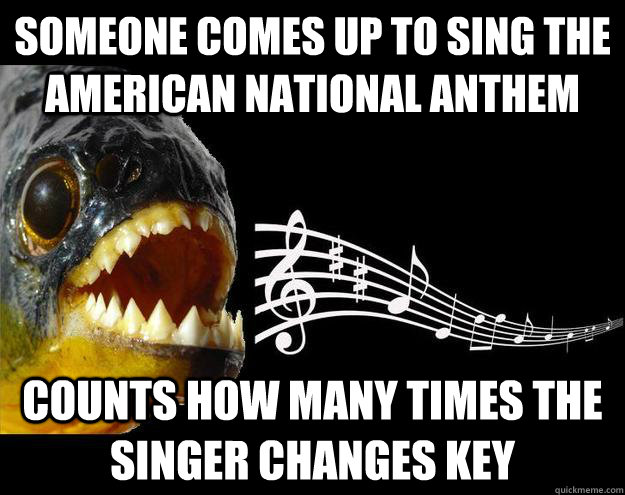 Someone comes up to sing the American National Anthem Counts how many times the singer changes key  