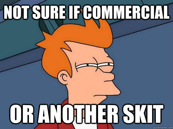 Not sure if commercial or another skit  Futurama Fry