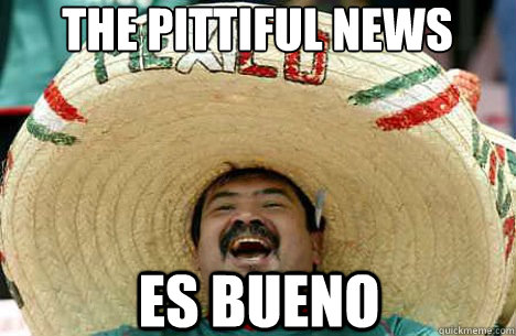 The Pittiful News es Bueno  Merry mexican