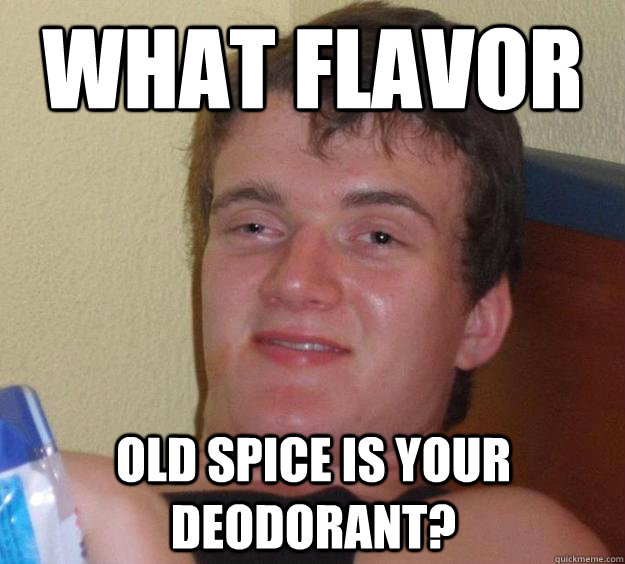 What Flavor Old Spice is your Deodorant?  10 Guy