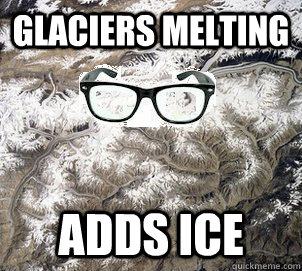 Glaciers melting Adds Ice - Glaciers melting Adds Ice  Hipster Asian Glacier