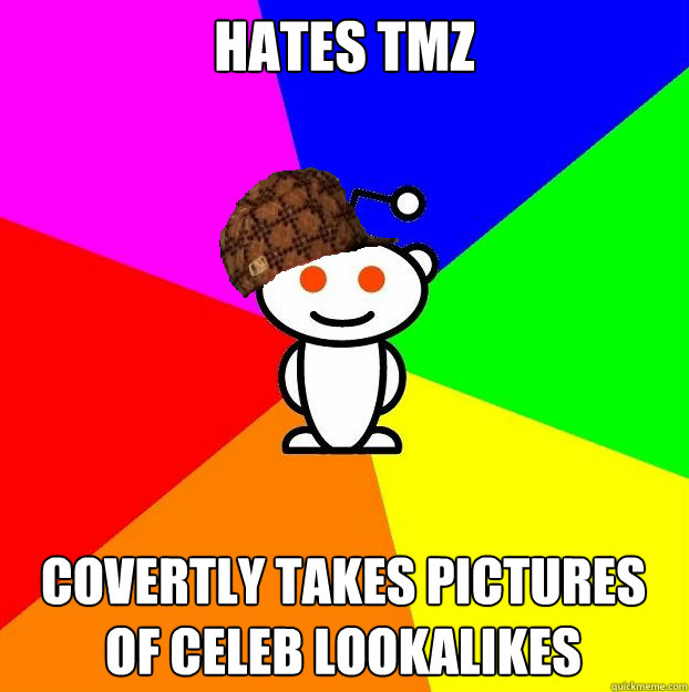 Hates TMZ covertly takes pictures of celeb lookalikes - Hates TMZ covertly takes pictures of celeb lookalikes  Scumbag Redditor