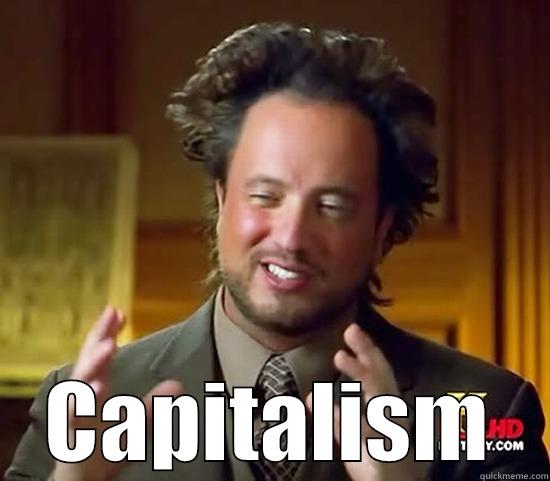  CAPITALISM Ancient Aliens