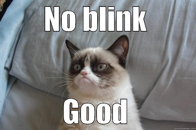 NO BLINK GOOD Grumpy Cat
