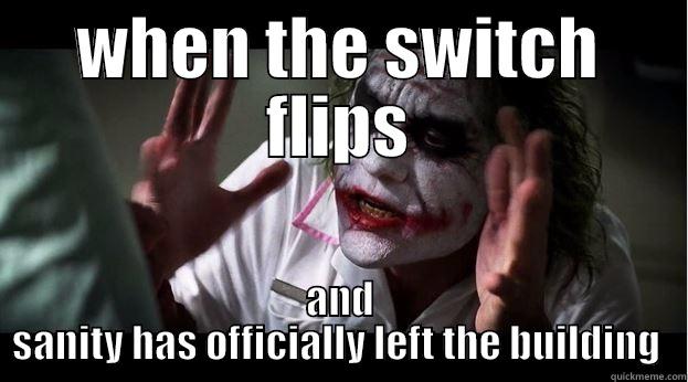 WHEN THE SWITCH FLIPS AND SANITY HAS OFFICIALLY LEFT THE BUILDING  Joker Mind Loss