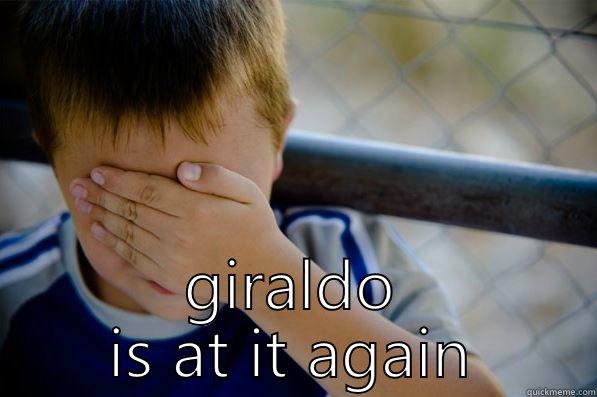  GIRALDO IS AT IT AGAIN Confession kid