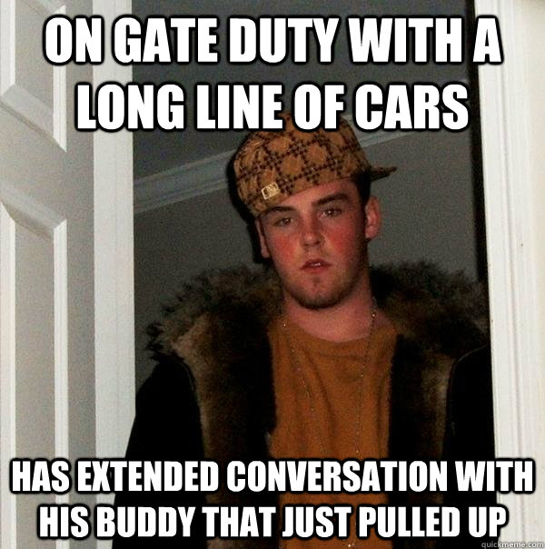 on gate duty with a long line of cars has extended conversation with his buddy that just pulled up - on gate duty with a long line of cars has extended conversation with his buddy that just pulled up  Misc