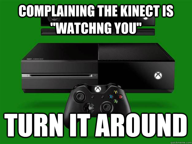 Complaining the kinect is 