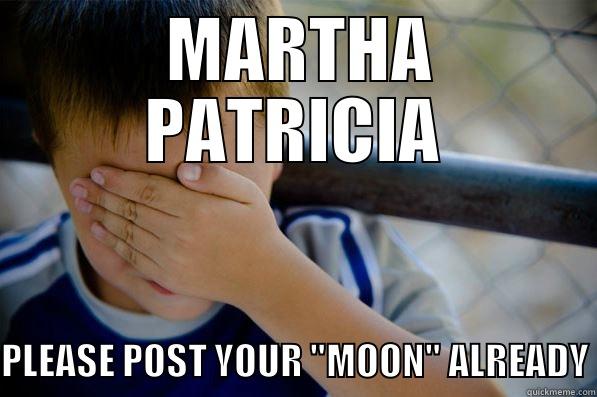  MARTHA PATRICIA PLEASE POST YOUR 