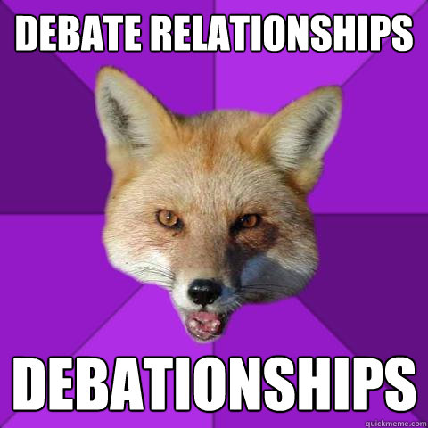 Debate Relationships Debationships   Forensics Fox