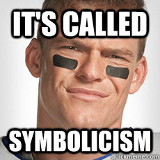 It's Called SYMBOLICISM  Thad Castle