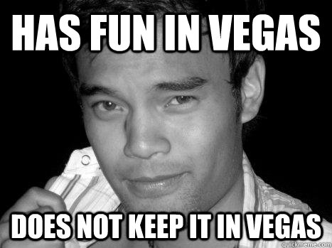 HAS FUN IN VEGAS DOES NOT KEEP IT IN VEGAS - HAS FUN IN VEGAS DOES NOT KEEP IT IN VEGAS  Bad Habit Brian