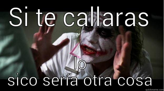 SI TE CALLARAS LO SICO SERÍA OTRA COSA Joker Mind Loss