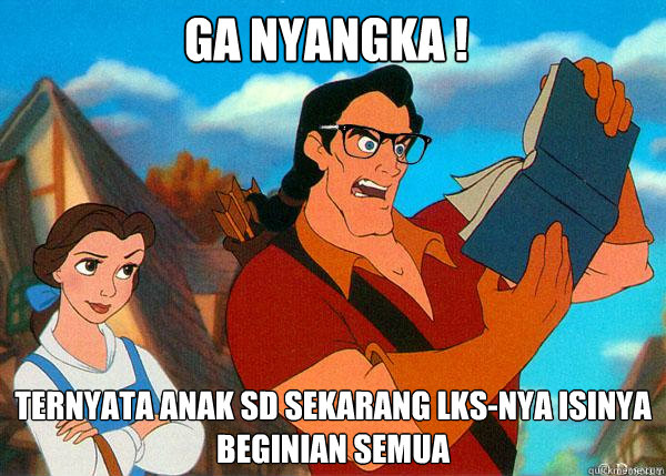 ga nyangka ! ternyata anak sd sekarang lks-nya isinya beginian semua  Hipster Gaston