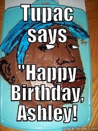 Tupac Birthday - TUPAC SAYS 