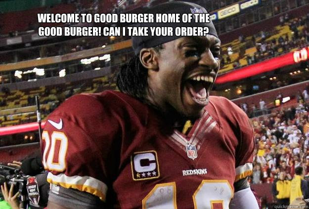 Good Burger RG3 memes | quickmeme