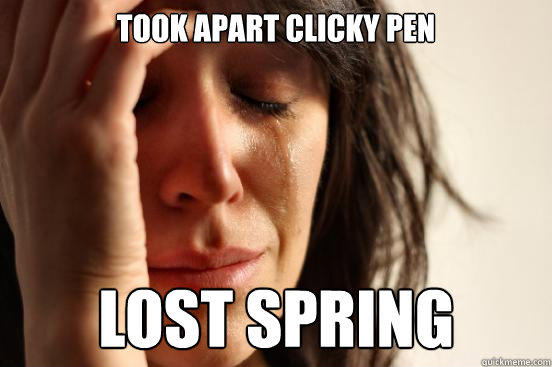 took apart clicky pen lost spring  