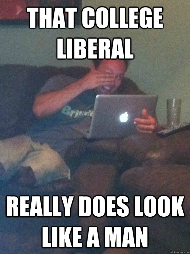 That college liberal really does look like a man - That college liberal really does look like a man  Misc