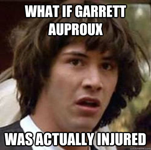 What if Garrett Auproux was actually injured  conspiracy keanu