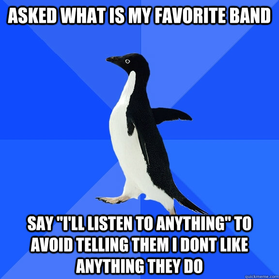 Asked what is my favorite band Say 