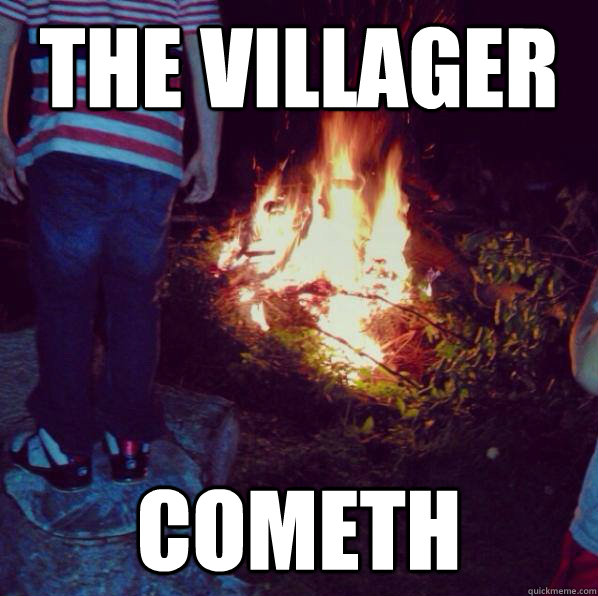 The Villager cometh  Villager