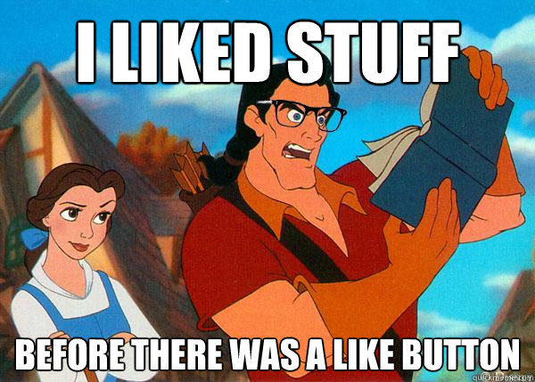 I liked stuff Before there was a like button  Hipster Gaston