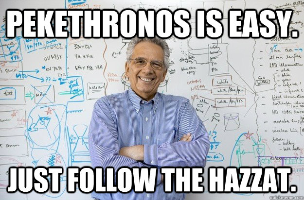 pekethronos is easy. just follow the hazzat.  Engineering Professor