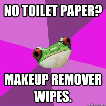 No toilet paper? makeup remover wipes.  Foul Bachelorette Frog