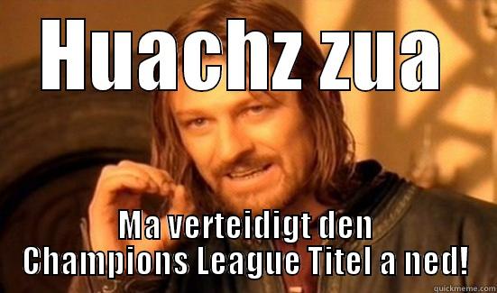 HUACHZ ZUA MA VERTEIDIGT DEN CHAMPIONS LEAGUE TITEL A NED! Boromir