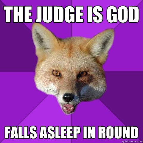 The Judge is God Falls Asleep in Round   Forensics Fox