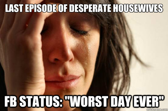 Last episode of Desperate Housewives FB status: 