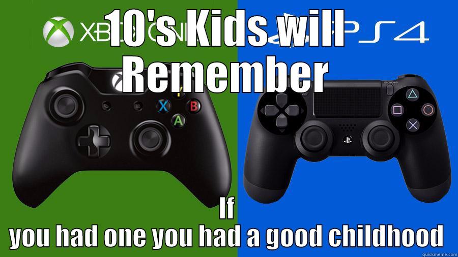 10'S KIDS WILL REMEMBER IF YOU HAD ONE YOU HAD A GOOD CHILDHOOD Misc