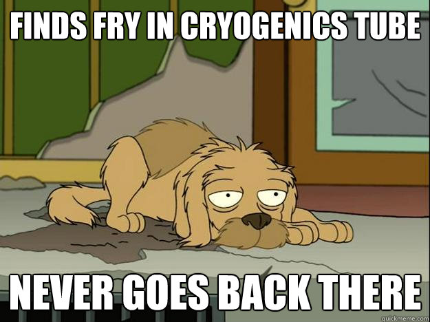 finds fry in cryogenics tube never goes back there  