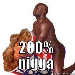  200% NIGGA Misc