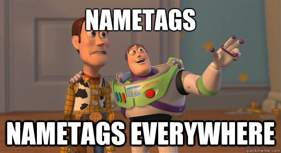 Nametags nametags everywhere - Nametags nametags everywhere  Toy Story Everywhere