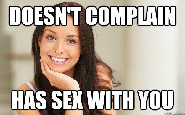 doesn't complain has sex with you  Good Girl Gina