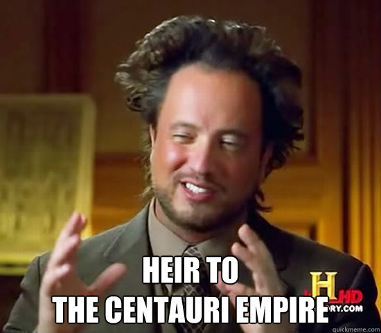  HEIR TO 
THE CENTAURI EMPIRE  Ancient Aliens