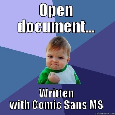 COMIC SANS MS FTW! - OPEN DOCUMENT... WRITTEN WITH COMIC SANS MS Success Kid