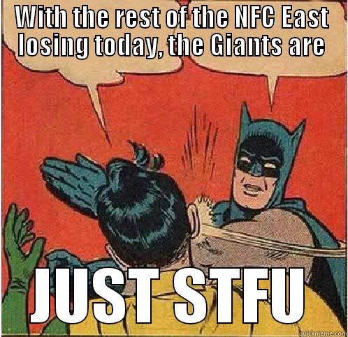 WITH THE REST OF THE NFC EAST LOSING TODAY, THE GIANTS ARE JUST STFU Batman Slapping Robin