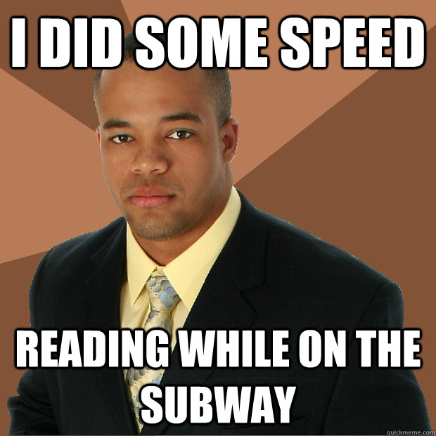 I did some speed Reading while on the subway  Successful Black Man