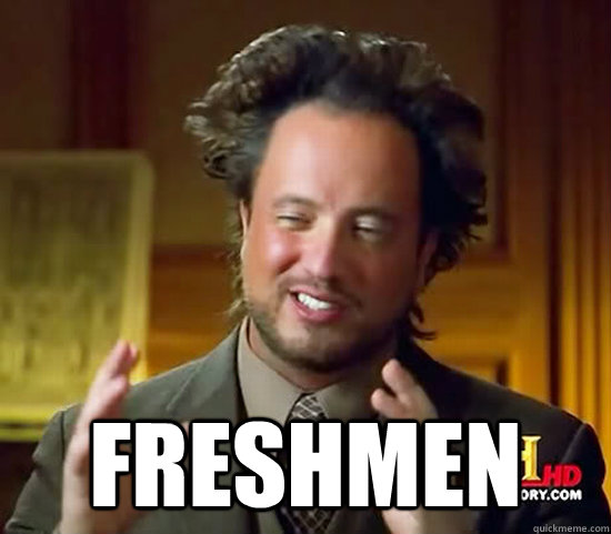  Freshmen  Ancient Aliens