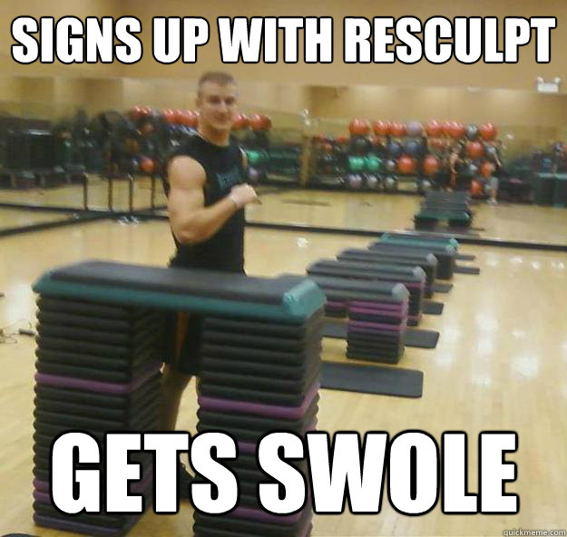 Signs up with ReSCULPT Gets Swole - Signs up with ReSCULPT Gets Swole  Meme