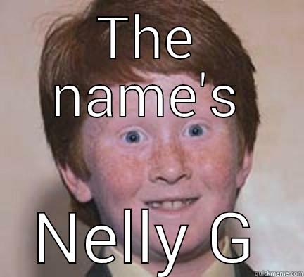 The Nell - THE NAME'S NELLY G Over Confident Ginger