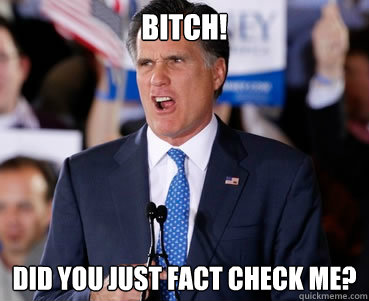 bitch! did you just fact check me?  