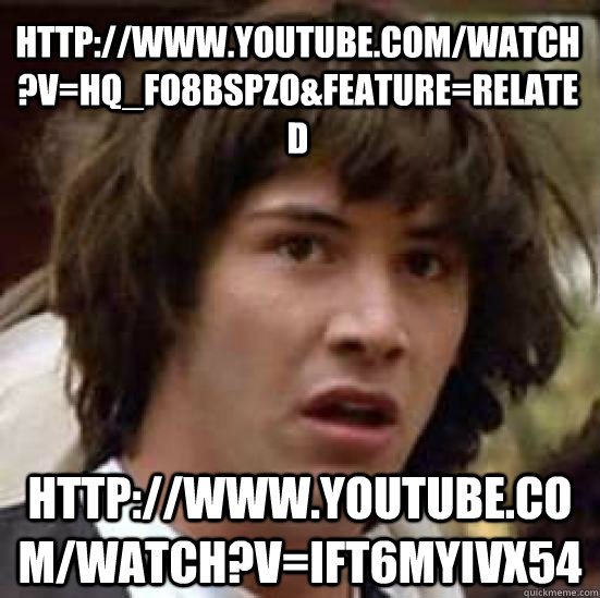 http://www.youtube.com/watch?v=HQ_fO8BSPZo&feature=related http://www.youtube.com/watch?v=IFt6MyiVx54  conspiracy keanu