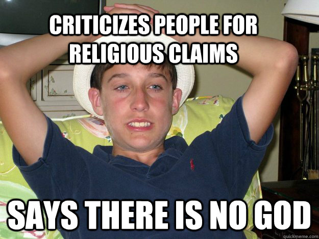 Criticizes people for religious claims says there is no god - Criticizes people for religious claims says there is no god  Cocky Atheist Clay