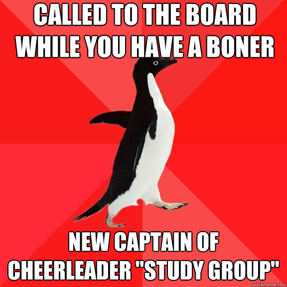 Called to the board while you have a boner new captain of cheerleader 