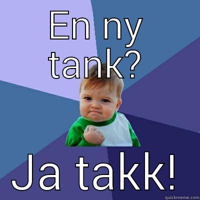 EN NY TANK? JA TAKK! Success Kid