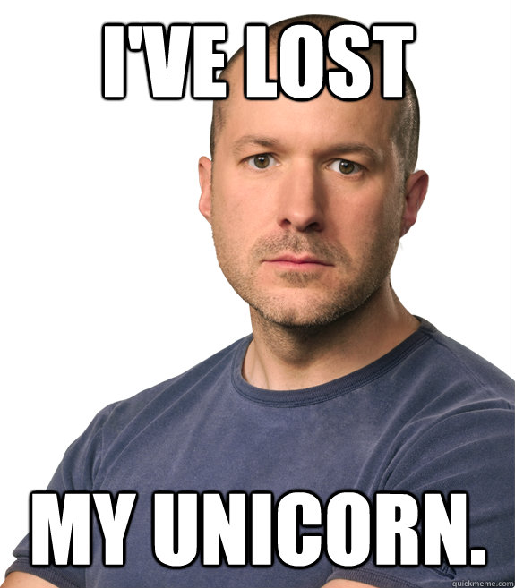 I've lost my unicorn. - I've lost my unicorn.  Judgemental Jony